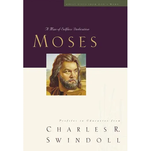 Great Lives: Moses: A Man of Selfless Dedication