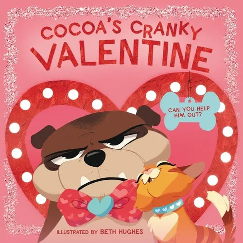Cocoa's Cranky Valentine: A Silly, Interactive Valentine's Day Book for Kids about a Grumpy Dog Finding Friendship