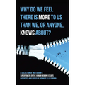 Why Do We Feel There is More to Us Than We, or Anyone, Knows?: A Collection of Ingo Swann's Superpowers of the Human Biomind Essays Excerpted and Edit