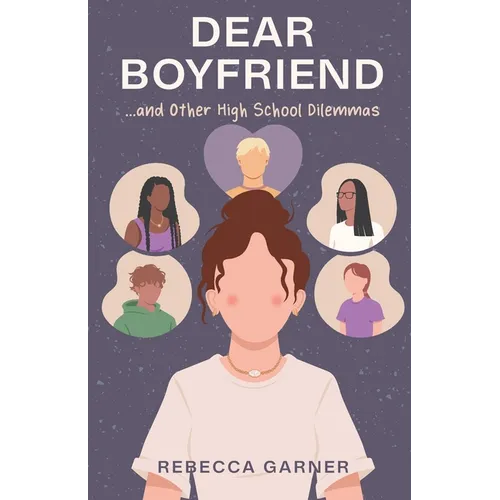 Dear Boyfriend... and Other High School Dilemmas