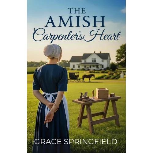 The Amish Carpenter's Heart - An Amish Romance