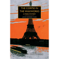 The Corpse in the Waxworks: A Paris Mystery