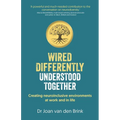 Wired Differently, Understood Together: Creating neuroinclusive environments at work and in life