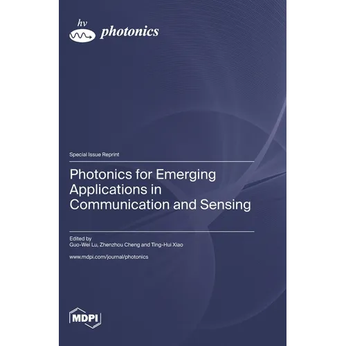 Photonics for Emerging Applications in Communication and Sensing