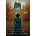 A Measure of Madness