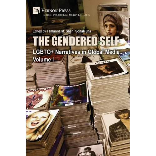 The Gendered Self: LGBTQ+ Narratives in Global Media, Volume I