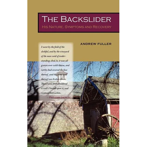 The Backslider: His Nature, Symptoms and Recovery