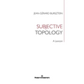 Subjective Topology: A Lexicon