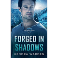 Forged in Shadows