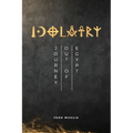 Idolatry: Journey out of Egypt