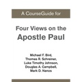 A CourseGuide for Four Views on the Apostle Paul