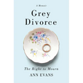 Grey Divorce: The Right to Mourn