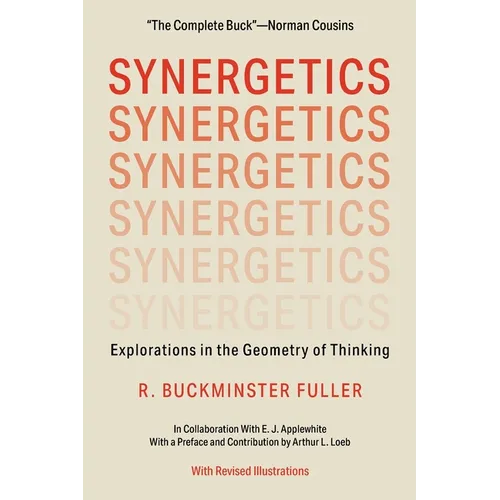 Synergetics: Explorations in the Geometry of Thinking