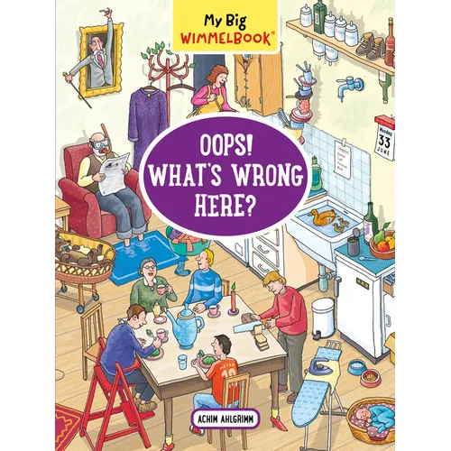My Big Wimmelbook(r) - Oops! What's Wrong Here?