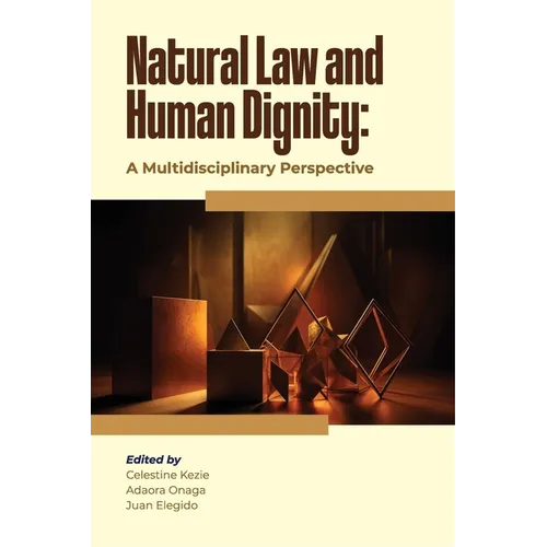 Natural Law and Human Dignity: A Multidisciplinary Perspective