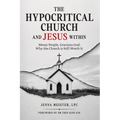 The Hypocritical Church and Jesus Within