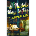 A Novel Way to Die: A Bookish Cafe Mystery