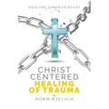Christ Centered Healing of Trauma