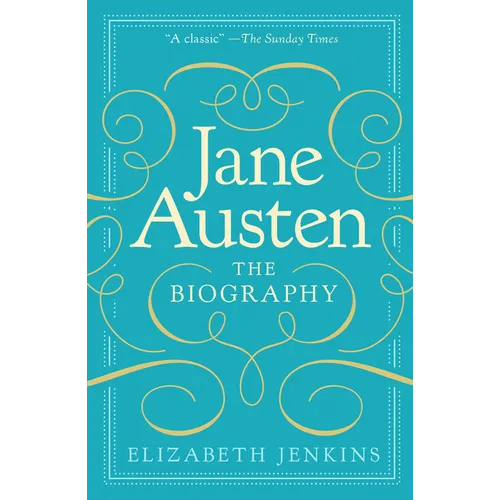 Jane Austen: The Biography