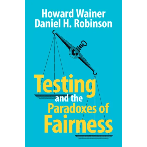 Testing and the Paradoxes of Fairness