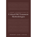 A Short Introduction to Critical Old Testament Methodologies