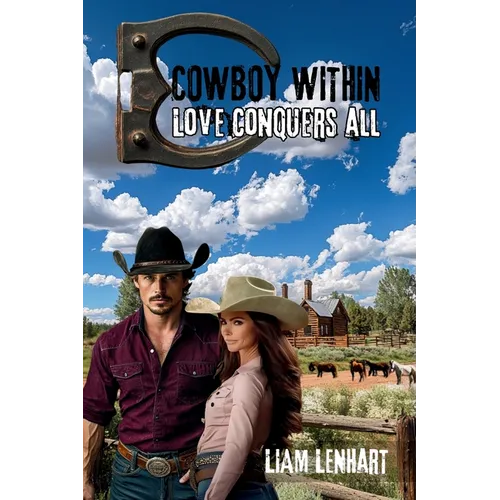 Cowboy Within: Love Conquers All