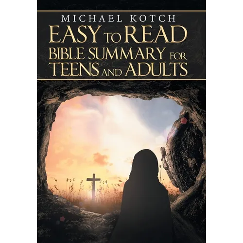 Easy to Read Bible Summary for Teens and Adults