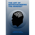 The Art of Reprogramming the Mindset