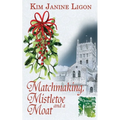 Matchmaking, Mistletoe and a Moat