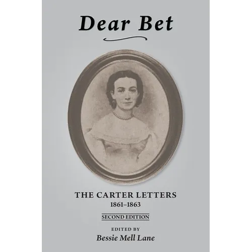 Dear Bet: The Carter Letters, 1861-1863