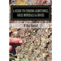 A Guide to Finding Gemstones, Gold, Minerals & Rocks