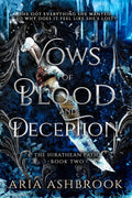 Vows of Blood and Deception: A Dark Enemies To Lovers Fantasy Romance Novel (The Hirathean Path Book 2)