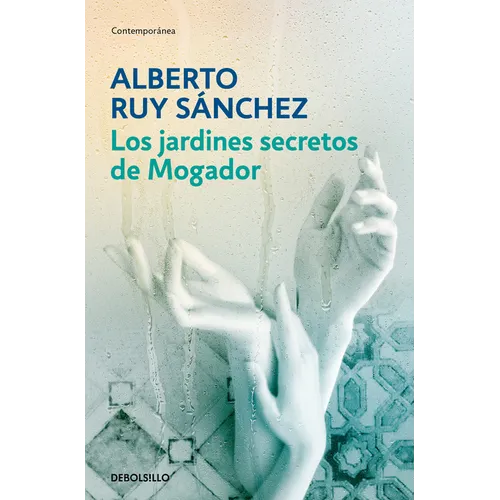 Los jardínes secretos de Mogador/ The Secret Gardens of Mogador: Voices of the Earth
