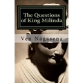 The Questions of King Milinda: Bilingual Edition (Pali / English)