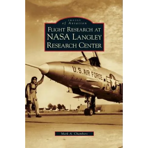 Flight Research at NASA Langley Research Center
