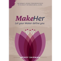 MakeHer: Let your Maker define you