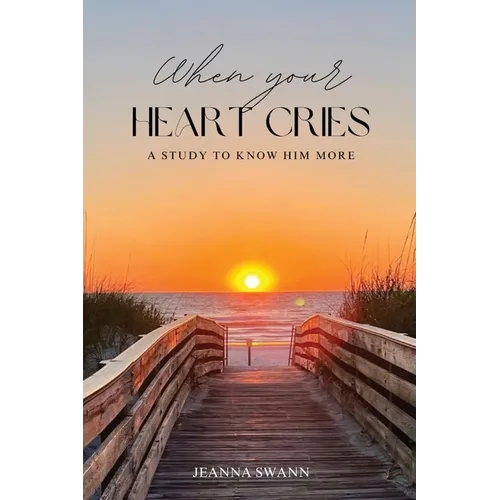 When Your Heart Cries