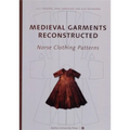 Medieval Garments Reconstructed: Norse Clothing Patterns