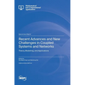 Recent Advances and New Challenges in Coupled Systems and Networks: Theory, Modelling, and Applications