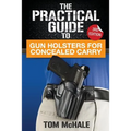 The Practical Guide to Gun Holsters for Concealed Carry