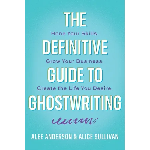 The Definitive Guide to Ghostwriting