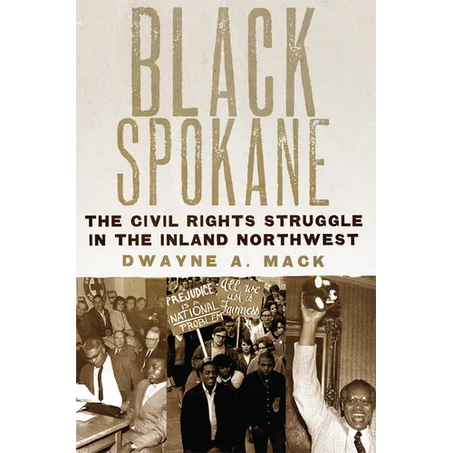 Black Spokane: The Civil Rights Struggle in the Inland Northwest Volume 8
