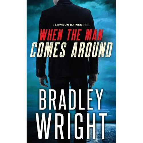 When the Man Comes Around: A Gripping Crime Thriller