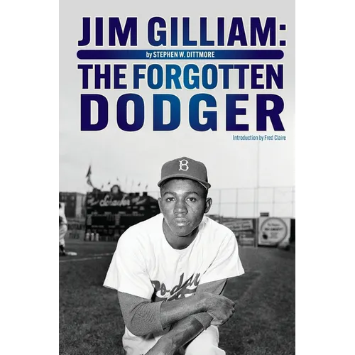 Jim Gilliam: The Forgotten Dodger