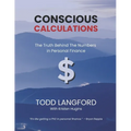 Conscious Calculations: The Truth Behind the Numbers in Personal Finance