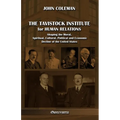 The Tavistock institute for human relations: Shaping the Moral, Spiritual, Cultural, Political and Economic Decline of the United States