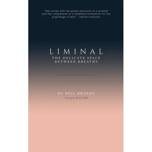 Liminal: The Delicate Space Between Breaths