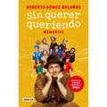 Chespirito: Sin Querer Queriendo / I Didn't Mean to