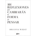 101 Reflexiones Que Cambiarán Tu Forma de Pensar