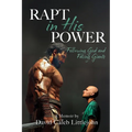 Rapt in His Power: Following God and Facing Giants